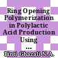 Ring Opening Polymerization in Polylactic Acid Production Using Different Catalyst