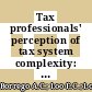 Tax professionals' perception of tax system complexity: Some preliminary empirical evidence from Portugal