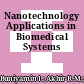 Nanotechnology Applications in Biomedical Systems