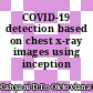COVID-19 detection based on chest x-ray images using inception V3-BiLSTM