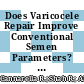Does Varicocele Repair Improve Conventional Semen Parameters? A Meta-Analytic Study of Before-After Data