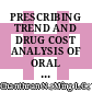 PRESCRIBING TREND AND DRUG COST ANALYSIS OF ORAL HYPOGLYCEMIC AGENTS USING DRUG UTILISATION REVIEW
