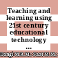 Teaching and learning using 21st century educational technology in accounting education: Evidence and conceptualisation of usage behaviour