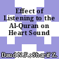 Effect of Listening to the Al-Quran on Heart Sound