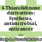 4-Thiazolidinone derivatives: Synthesis, antimicrobial, anticancer evaluation and QSAR studies
