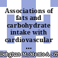 Associations of fats and carbohydrate intake with cardiovascular disease and mortality in 18 countries from five continents (PURE): a prospective cohort study