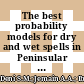 The best probability models for dry and wet spells in Peninsular Malaysia during monsoon seasons