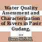 Water Quality Assessment and Characterization of Rivers in Pasir Gudang, Johor via Multivariate Statistical Techniques