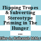 Flipping Tropes & Subverting Stereotype Priming in The Hunger Games Trilogy