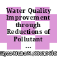Water Quality Improvement through Reductions of Pollutant Loads on Small Scale of Bioretention System