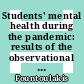 Students' mental health during the pandemic: results of the observational cross-sectional COVID-19 MEntal health inTernational for university Students (COMET-S) study