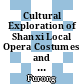 Cultural Exploration of Shanxi Local Opera Costumes and Malaysian Chinese Opera Costumes