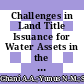 Challenges in Land Title Issuance for Water Assets in the Restructured Water Services Industry