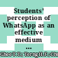 Students’ perception of WhatsApp as an effective medium for enhancing listening skill in foreign language learning
