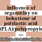 Influence of organoclay on behaviour of polylactic acid (PLA)/polypropylene (PP) blend