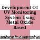 Development Of UV Monitoring System Using Metal Oxide Based Sensor
