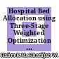 Hospital Bed Allocation using Three-Stage Weighted Optimization Method for Government Hospital in Pulau Pinang