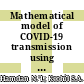 Mathematical model of COVID-19 transmission using the fractional-order differential equation