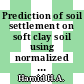 Prediction of soil settlement on soft clay soil using normalized rotational multiple yield surface framework (Nrmysf)