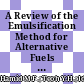 A Review of the Emulsification Method for Alternative Fuels Used in Diesel Engines
