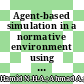 Agent-based simulation in a normative environment using the EPMP domain