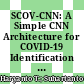 SCOV-CNN: A Simple CNN Architecture for COVID-19 Identification Based on the CT Images