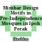 Mimbar Design Motifs in Pre-Independence Mosques in Ipoh Perak