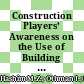 Construction Players’ Awareness on the Use of Building Information Modelling (BIM) and Industrialized Building System (IBS) in Malaysian Construction Industry
