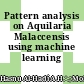 Pattern analysis on Aquilaria Malaccensis using machine learning