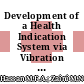 Development of a Health Indication System via Vibration for Pre-diagnosis