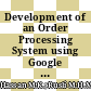 Development of an Order Processing System using Google Sheets and Appsheet for a Malaysian Automotive SME Factory Warehouse