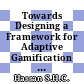 Towards Designing a Framework for Adaptive Gamification Learning Analytics in Quranic Memorisation