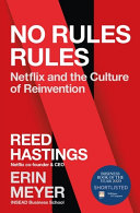 NO RULES RULES Netflix and the Culture of Reinvention