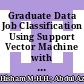 Graduate Data Job Classification Using Support Vector Machine with Radial Basis Function Kernel
