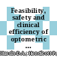 Feasibility, safety and clinical efficiency of optometric service pathways at primary and tertiary care level in ampang, malaysia: A pilot study
