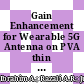 Gain Enhancement for Wearable 5G Antenna on PVA thin film substrate