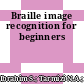 Braille image recognition for beginners