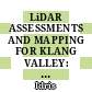 LiDAR ASSESSMENTS AND MAPPING FOR KLANG VALLEY: A CASE STUDY AT JINJANG DISTRICT, SELANGOR