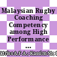 Malaysian Rugby Coaching Competency among High Performance National Coaches