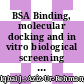 BSA Binding, molecular docking and in vitro biological screening of some new 1, 2, 4-triazole heterocycles bearing azinane nucleus