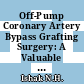 Off-Pump Coronary Artery Bypass Grafting Surgery: A Valuable 2-Day Experience