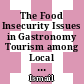 The Food Insecurity Issues in Gastronomy Tourism among Local and International Tourists in Malaysia