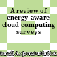 A review of energy-aware cloud computing surveys