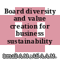Board diversity and value creation for business sustainability