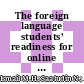 The foreign language students’ readiness for online learning in response to COVID-19: A case of Malaysia