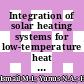 Integration of solar heating systems for low-temperature heat demand in food processing industry – A review