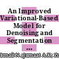 An Improved Variational-Based Model for Denoising and Segmentation of Vector-Valued Images