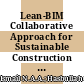 Lean-BIM Collaborative Approach for Sustainable Construction Projects in Malaysia