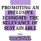 PROMOTING AN INCLUSIVE ECONOMY: THE RELEVANCE OF SUSTAINABLE DEVELOPMENT AND ISLAMICITY PROSPERITY INDEX