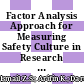 Factor Analysis Approach for Measuring Safety Culture in Research University in Malaysia